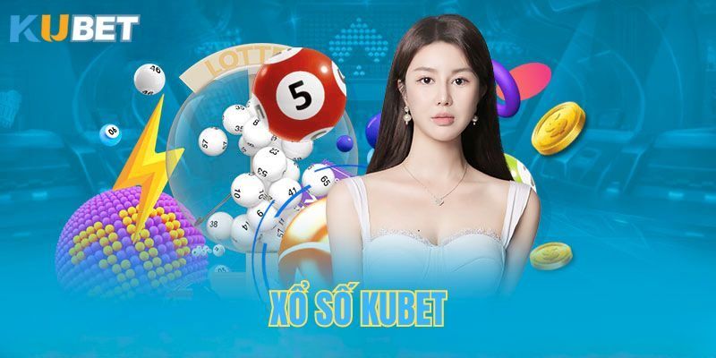 Xổ số online có mặt tại game Kubet