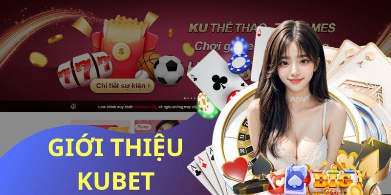 Các thông tin quan trọng về chuyên mục hướng dẫn Kubet