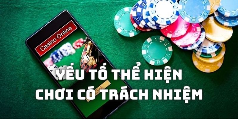 Những yếu tố thể hiện bạn là người chơi có trọng trách